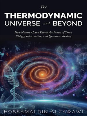 cover image of The Thermodynamic Universe and Beyond